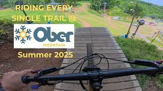 Riding EVERY trail at Ober Mountain Bike Park | Summer 2025