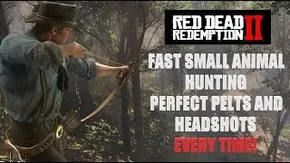 Red Dead Redemption 2 | Fast Small Animal Hunting | Perfect Pelts and Headshots Every Time!