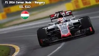 F1 2016 Career Mode &raquo; Hungary (S1, E11)
