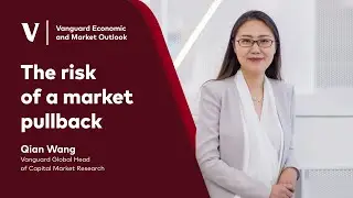 The risk of a market pullback | 2026 Vanguard Economic and Market Outlook