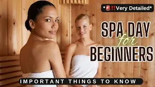 A FIRST TIMERS GUIDE TO VISITING A SPA | SPA ETIQUETTE for BEGINNERS | THINGS YOU SHOULD KNOW