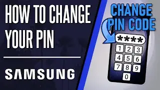 How to Change Lock Screen PIN on Samsung Phone