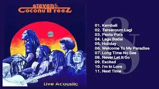 Steven & Coconuttreez - Live Acoustic (Full Album & HQ Audio)