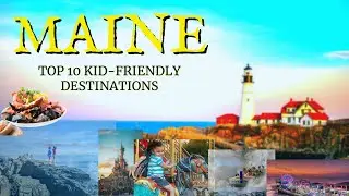 EP. 17 Maine: Top 10 Kid-Friendly Destinations @TravelingTotsTrip