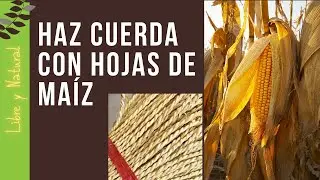 Cuerda con hojas de maíz | oficio ancestral