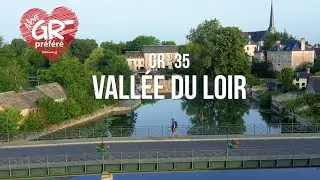 GR® 35 - Vallée du Loir / Mon GR® préféré - saison 6