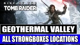 Rise of the Tomb Raider - Geothermal Valley - All Strongboxes Locations