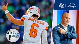“BAKER F***IN’ MAYFIELD!!!” - Rich Eisen’s High Praise of the Tampa Bay Buccaneers Quarterback
