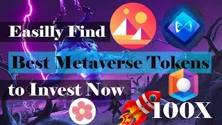 Easilly Find the Best Metaverse Tokens to Invest Now | 100X Metaverse Projects
