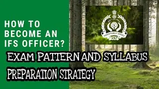 Indian Forest service [IFS] Exam pattern & syllabus #2020 || Agri. Brilliance