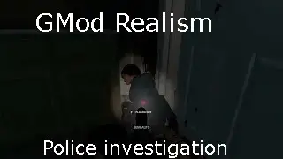 Police investigation (Gmod Realism)