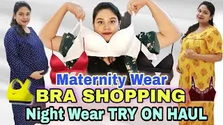 BRA SHOPPING - TYPES OF BRA For PREGNANT WOMAN & MATERNITY DRESS TRY ON HAUL | AsianBeautySarmistha