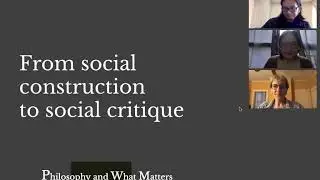 Philosophy & What Matters. Ep. 8: Social construction & social critique with Sally Haslanger (MIT)
