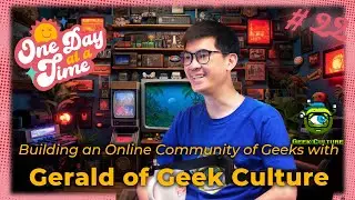 Building an Online Community of Geeks with Gerald from Geek Culture  | The Odaat Podcast #23