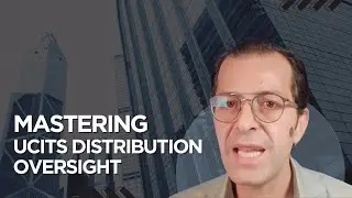 Mastering UCITS Fund Distribution Oversight