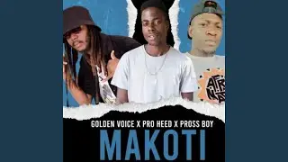 Golden Voice _ Makoti (Material) (feat. Pro Heed)
