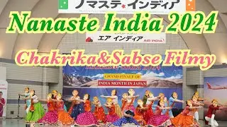 Namaste India 2024 Chakrika & Sabse Filmy チャクリカ&サブセフィルミー Performance