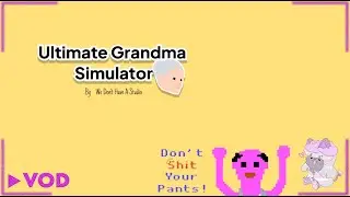 Preparing for Old Age | Ultimate Grandma Simulator & Don't Shit Your Pants - Yumesuki