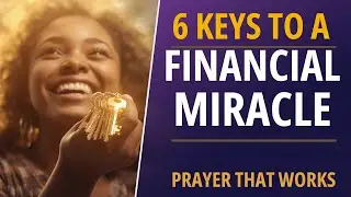 Prayer For Financial Miracle: 6 Point Financial Miracle Prayer