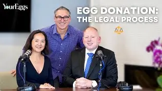 The Legal Process of Egg Donation with Fertility Lawyers Echo and Robert Rettenmaier