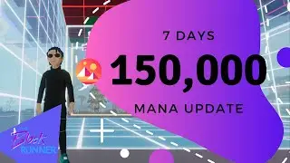 7 Days 150,000 MANA Earned in Decentraland Update | TBR #53