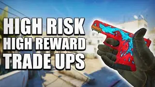 High Risk High Reward CSGO Trade Ups 2020
