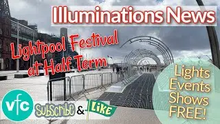Blackpool Illuminations | Lightpool Festival News | What's on this year