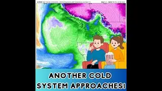 Another Cold System Approaches Pacific NW!