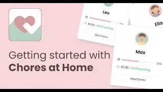 Getting started with Chores at Home chore and allowance app for families