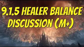Shadowlands 9.1.5 Healer Meta Discussion M+