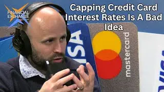 A 10% Credit Card Interest Rate Cap Is A Bad Idea