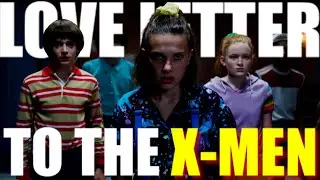 Stranger Things, A Love Letter to the X Men