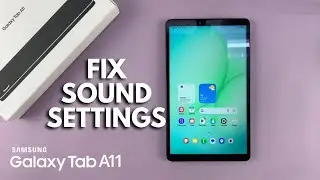 Как исправить настройки звука на Samsung Galaxy Tab A11