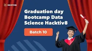 Graduation Day Data Science Batch 10