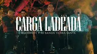 La Carga Ladeada - El Coyote y su Banda Tierra Santa ( Video Musical En Vivo 2025 )