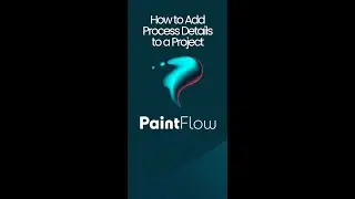 How to Add Process Details to a Project in PaintFlow