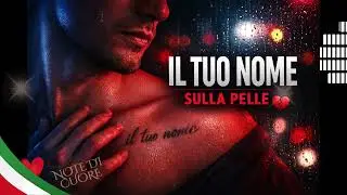 Il Tuo Nome sulla Mia Pelle 💔 | Pop Romantico Italiano