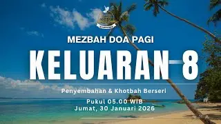 Mezbah Doa Pagi - Keluaran 8 | (Penyembahan & Khotbah Berseri)