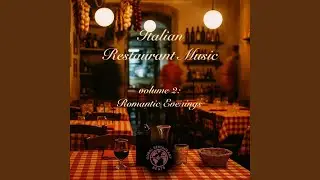Elegant Italian Restaurant Music
