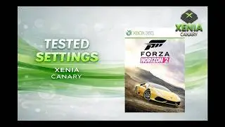 Forza Horizon 2 | Xbox 360 Xenia Canary Settings Guide 2025 🏎️🔥