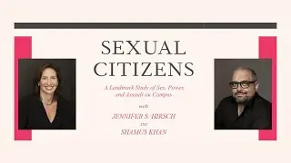 Sexual Citizens with Jennifer Hirsch and Shamus Khan