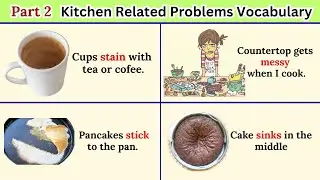 Lesson 239: Kitchen Problems in Simple English PART 2 | Speak Like a Native at Home