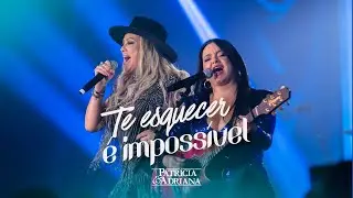 Patricia & Adriana - Te esquecer é impossível (Clipe Oficial)