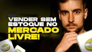 Como vender no Mercado Livre sem estoque