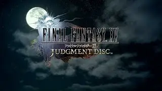 Final Fantasy XV - Judgment Disc demo 1st hour - PS4 Pro