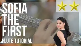 How to play Sofia the First by Ariel Winter on Flute (Tutorial)