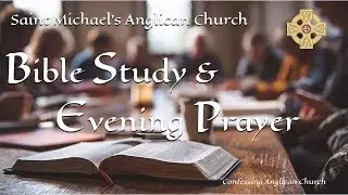 Bible Study & Evening Prayer Service