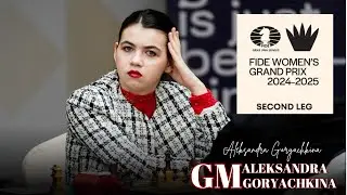 Aleksandra Goryachkina Secures Fifth Straight Win | FIDE Womens Grand Prix 2024-2025 Second Leg