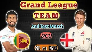 SL vs ENG Dream11| SL vs ENG 2nd Test Match| SL vs ENG| SL Vs Eng Dream11 Team Prediction By Dcu