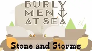 Burly Men At Sea - Stone and Storms